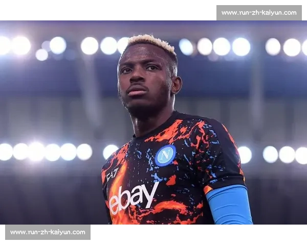 米体：意甲签奥斯梅恩需破亿，合同条款成障碍